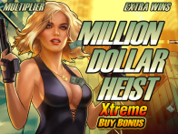 Million Dollar Heist Xtreme Buy Bonus